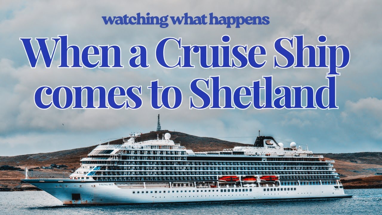 When a Cruise Ship comes to Lerwick, Shetland.