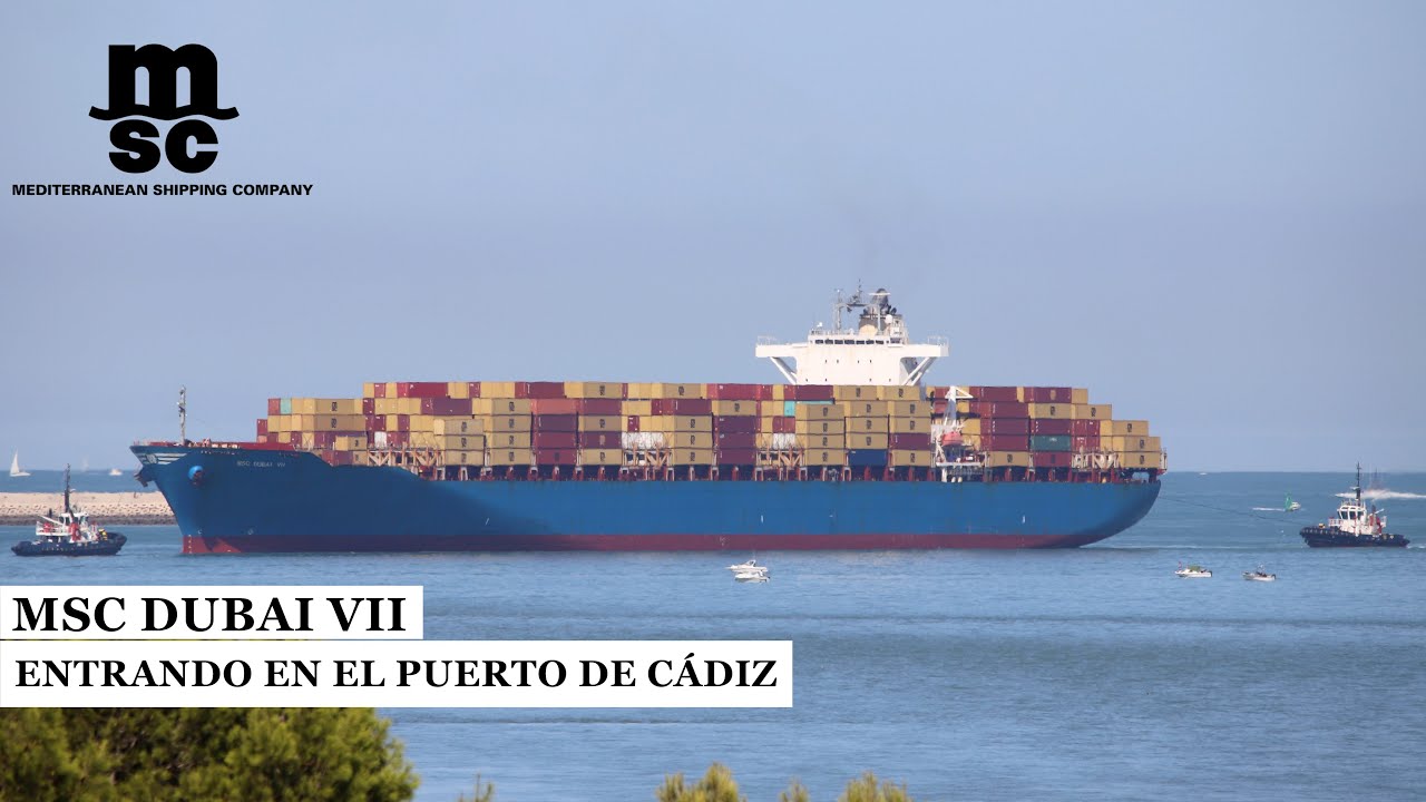 MSC DUBAI VII entrando en el puerto de Cádiz
