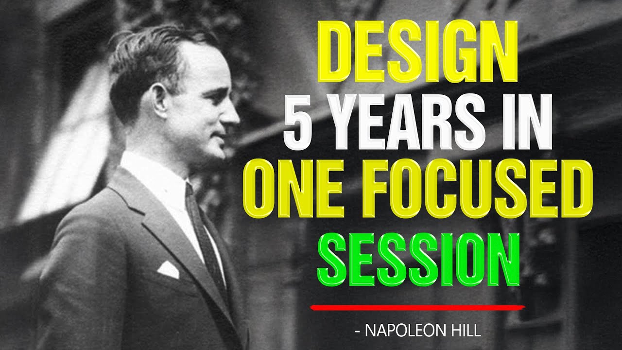 How to Script Your 5-Year Future Using Intentional Imagination | Napoleon Hill