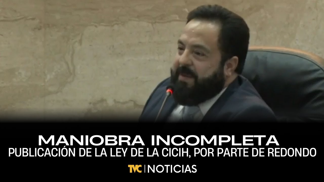 Publicación de la ley CICIH en la gaceta es una maniobra incompleta de Luis Redondo