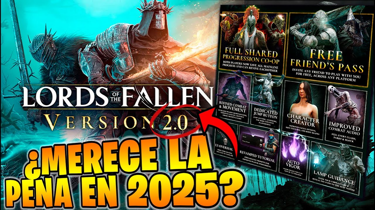 ¿MERECE LA PENA en 2025? ANALISIS + REVIEW de la NUEVA VERSION LORDS OF THE FALLEN 2.0