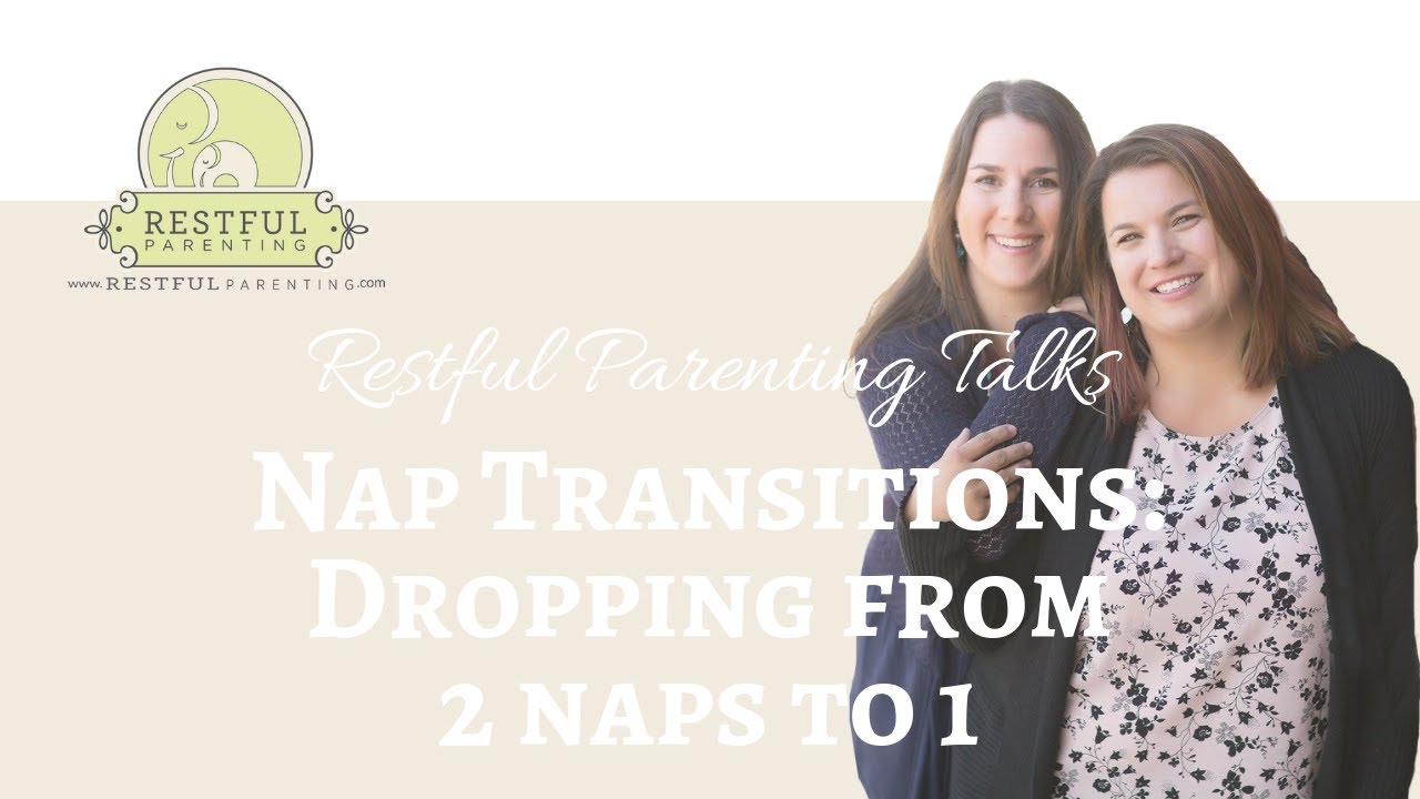Nap Transitions: Dropping from 2 naps to 1 | Restful Parenting