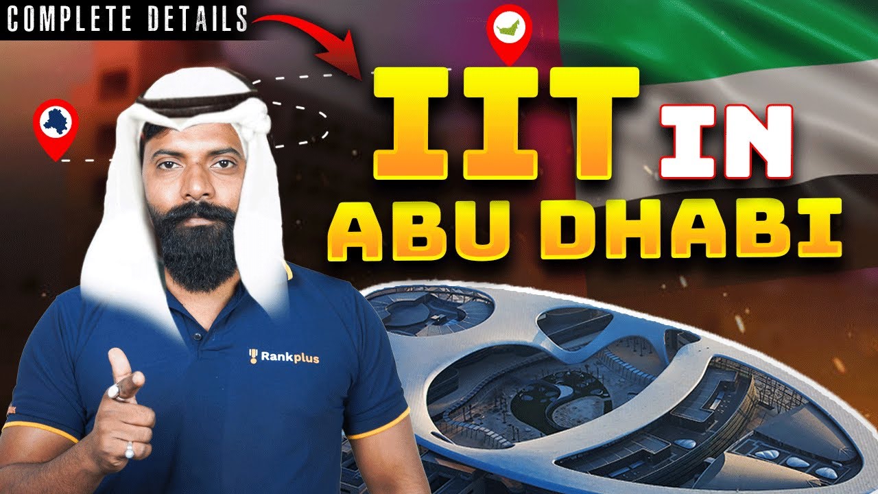 Episode 10: All About IIT Delhi Abu Dhabi Campus 🤩 | Courses, Fees, Admission Guide | Rankplus