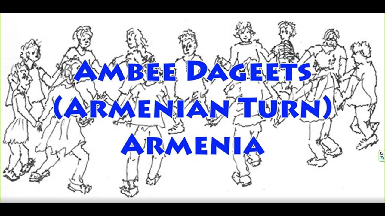 Ambee Dageets (Armenian Turn)