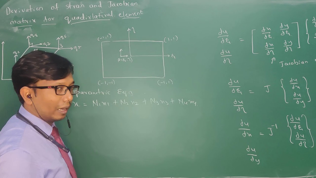 Derivation of strain and jacobian matrix for quadrilateral element
