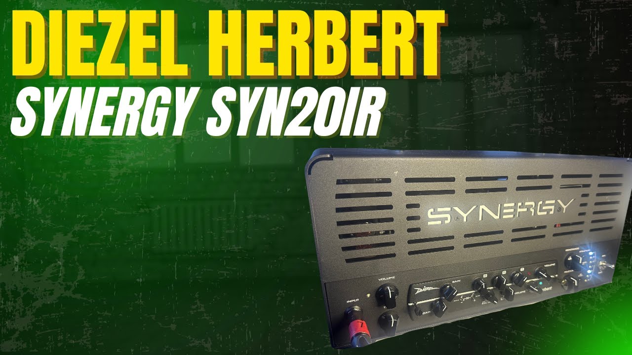 Synergy Syn20IR + Diezel Herbert