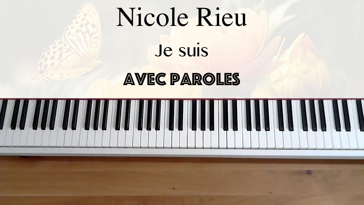 Nicole Rieu - Je suis (avec paroles) - Piano