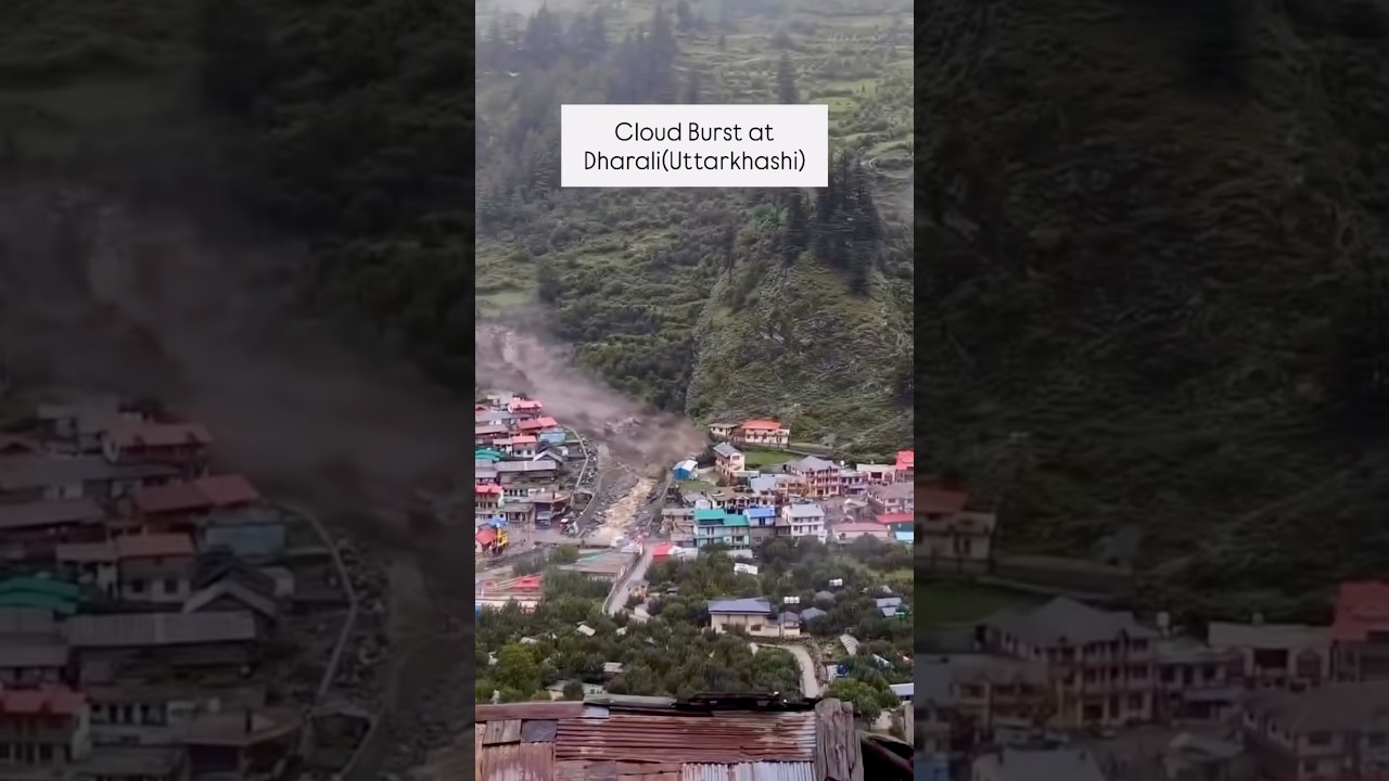 Cloud Burst in Dharali, Uttarkashi | 5 August 2025 | Uttarakhand Disaster Update 😔🌧️