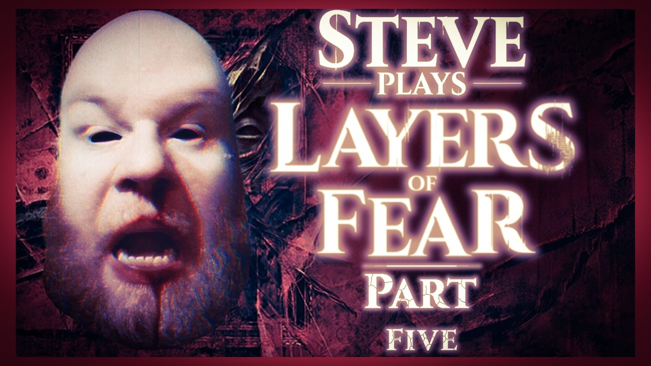 Steve Plays: Layers Of Fear (Part Five)