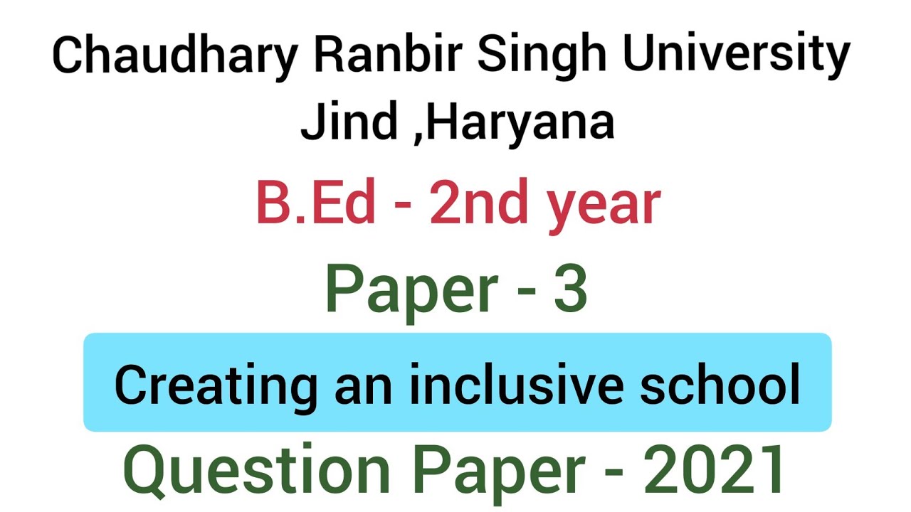 Paper-3 Creating An Inclusive School | CRSU  September - 2021 Question paper | B.Ed - 2nd yr