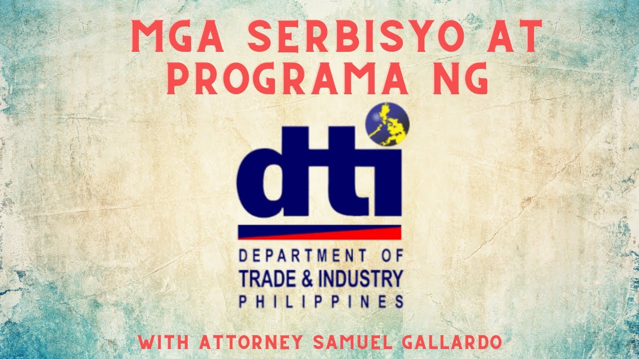 MGA PROGRAMA AT SERBISYO NG DEPARTMENT OF TRADE AND INDUSTRY (DTI)