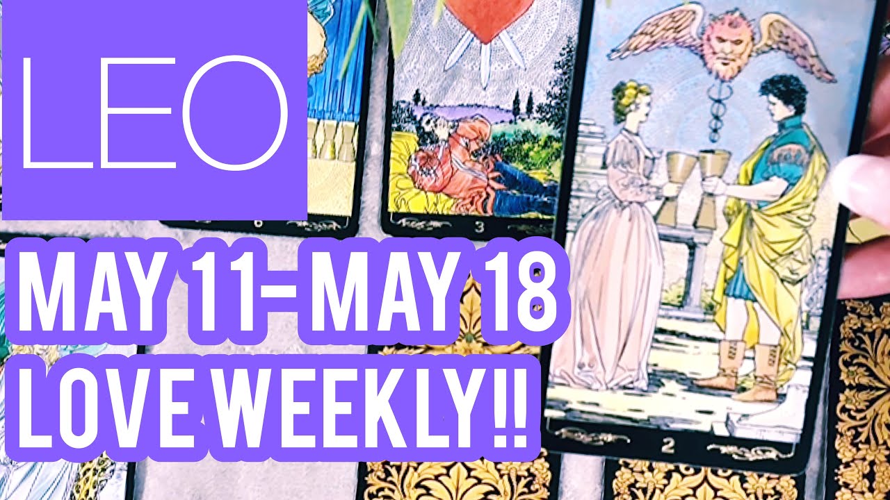 😍LEO😍THEY'LL NEVER SEE YOU THE SAME AGAIN! IT'S TIME!!😍MAY 11-MAY 18😍