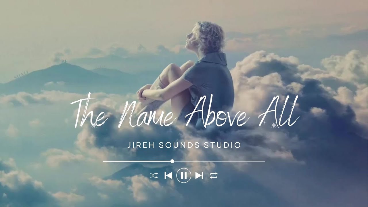 The Name Above All | Jireh Sounds Studio