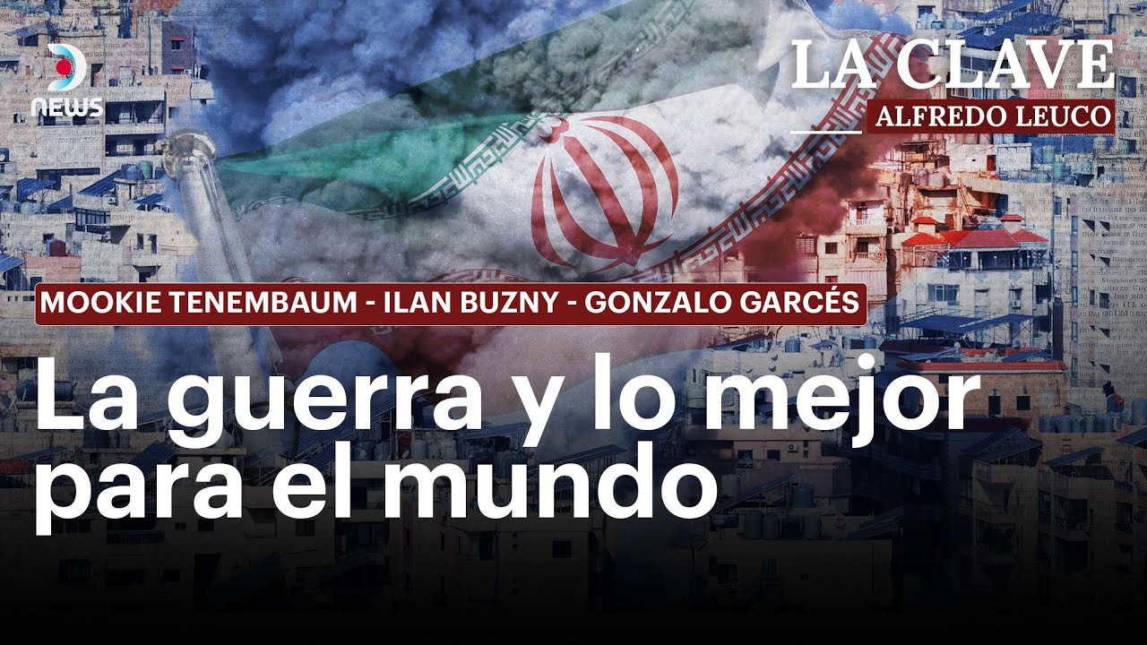 #LaClave con Alfredo Leuco: Máxima tensión en Medio Oriente | DNews