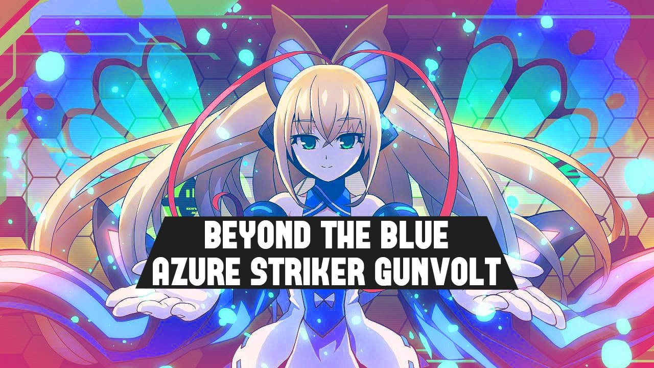 【ITANI】★ Beyond the Blue/Ao no Kanata/蒼の彼方 (Azure Striker Gunvolt) - Fandub Latino