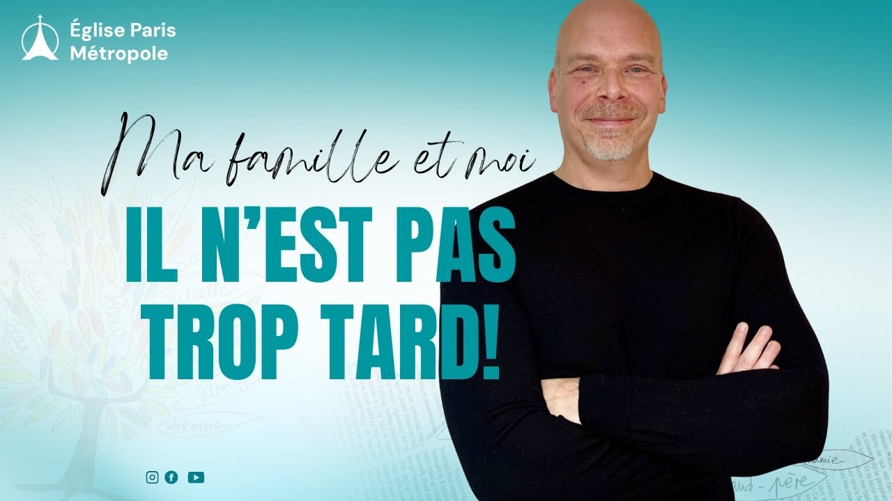 Il n'est pas trop tard pour ta famille｜Pasteur Christian ROBICHAUD - 11/01/2026