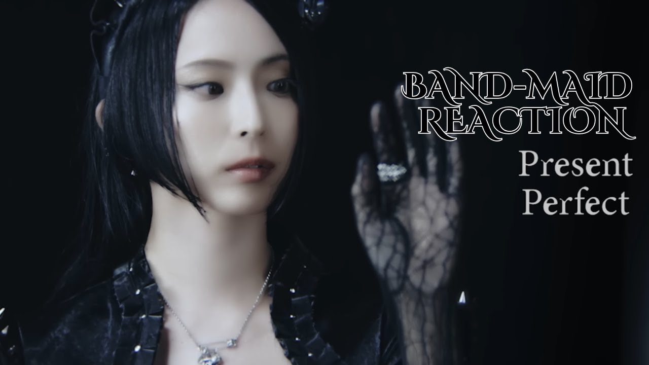 BAND-MAID / Present Perfect (Official Music Video) REACTION - Another Perfect Song!