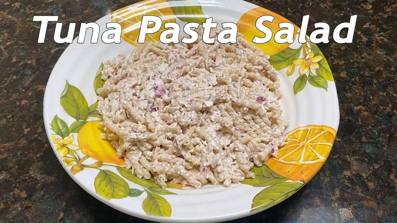 How to Make Tuna Pasta Salad
