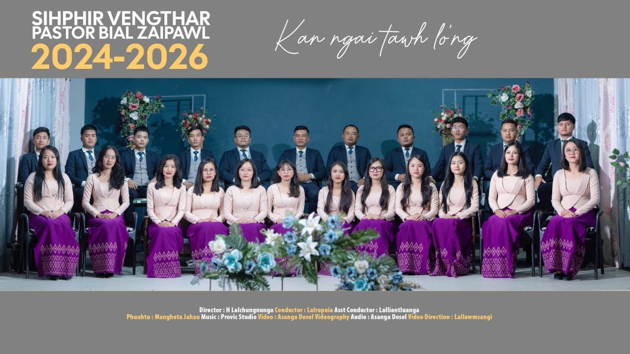 Sihphir Vengthar Bial Zaipawl (2024 - 2026) - Kan ngai tawh lo'ng