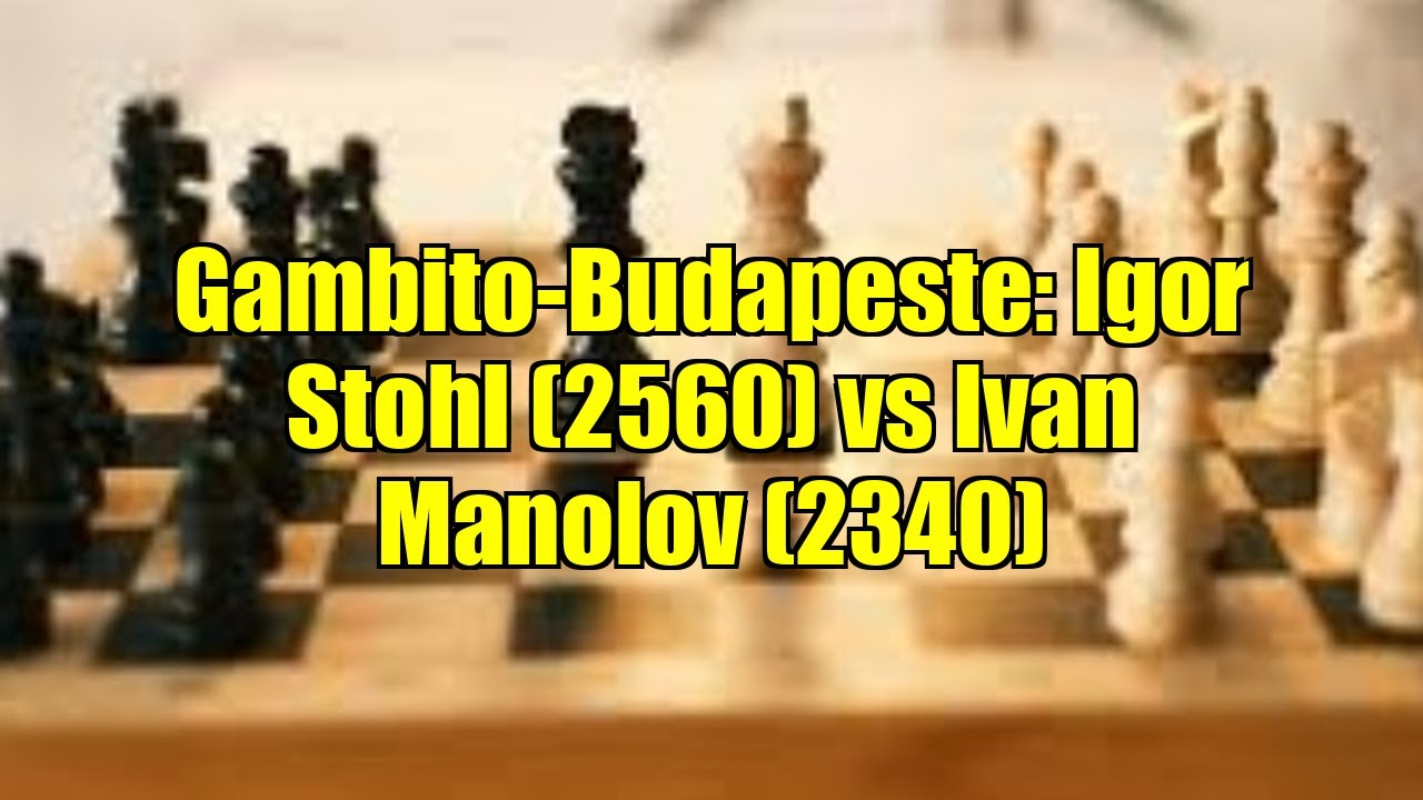 Gambito-Budapeste: Igor Stohl (2560) vs Ivan Manolov (2340)