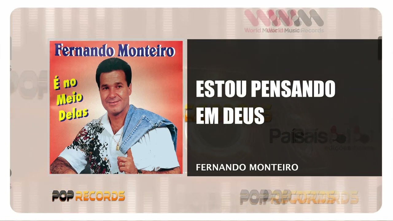 Fernando Monteiro - Estou Pensando Em Deus