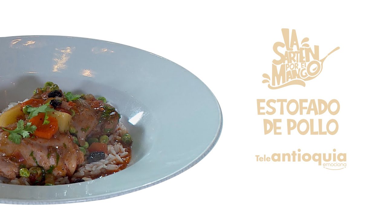 Estofado de Pollo | La Sartén por el Mango | Teleantioquia
