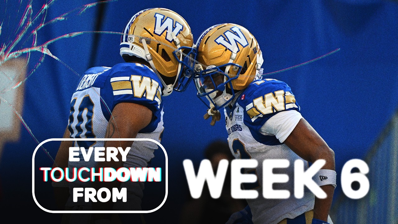 EVERY CFL Touchdown from Week 6!