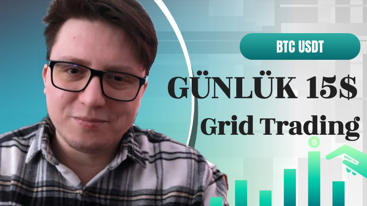 G&uuml;nl&uuml;k 15 Dolar Pasif Gelir Grid Trading