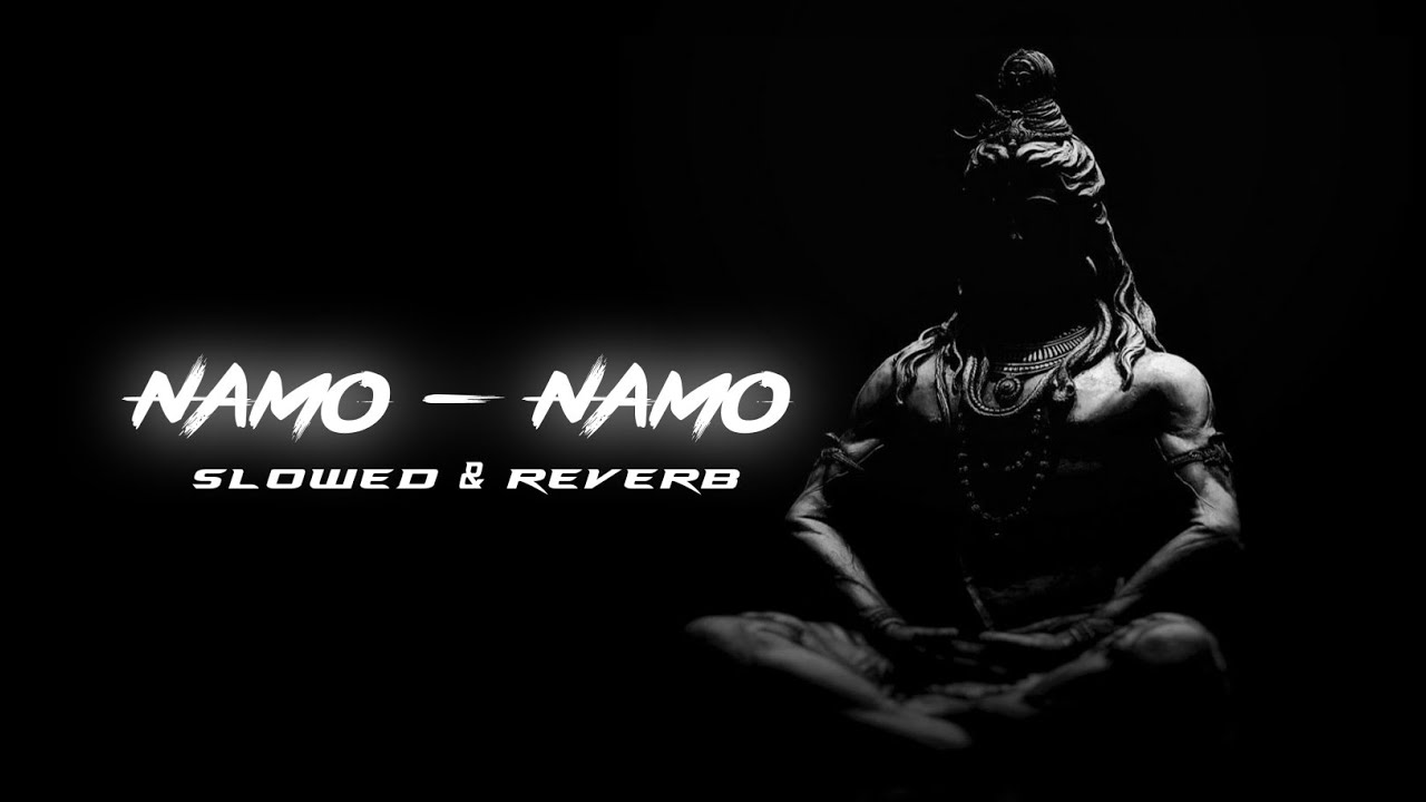 NAMO NAMO - Perfectly Slowed song |