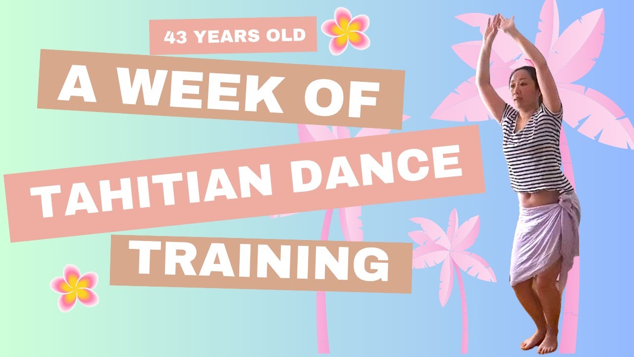 A Week of My Tahitian Dance Practice | 40代会社員タヒチアンダンス練習ルーティン