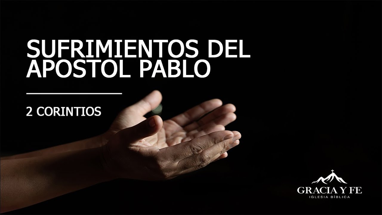 Sufrimientos del Apóstol Pablo | 2 Corintios 11:16-33 | Ps. Michael Avendaño