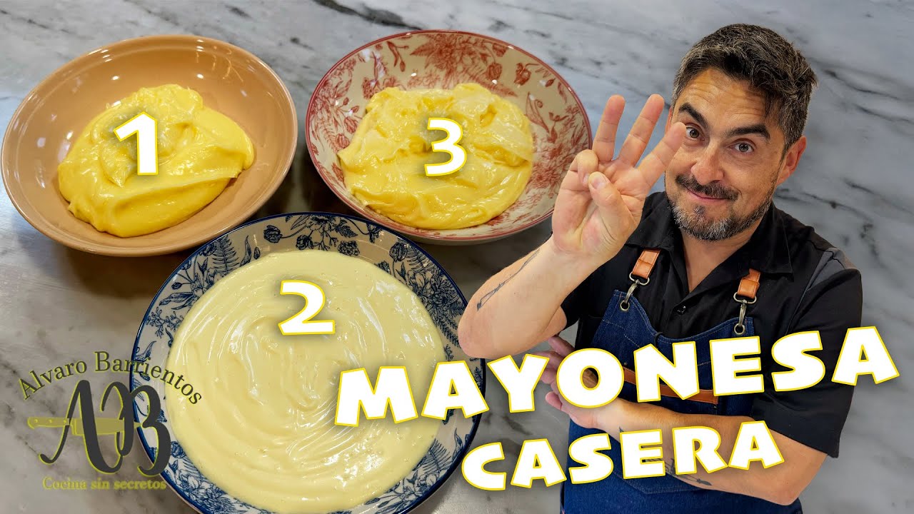 MAYONESA CASERA. Las tres formas de hacer la mejor y más deliciosa mayonesa en casa.