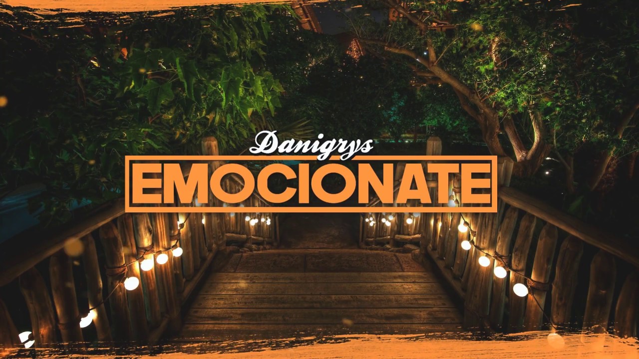 Danigrys - Emocionate