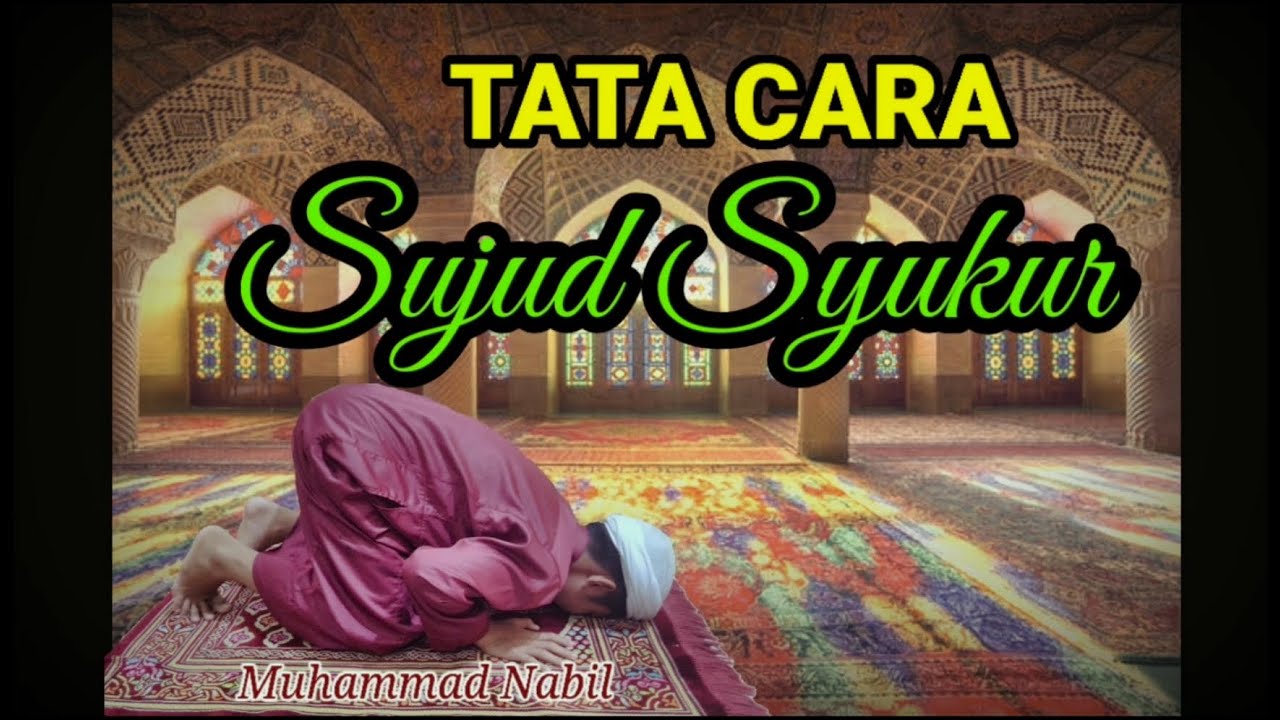 TATA CARA SUJUD SYUKUR YANG BENAR