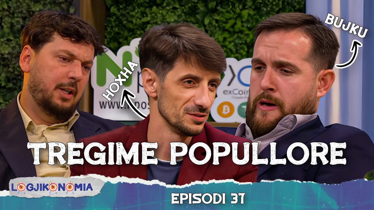 LOGJIKONOMIA Ep.37 - TREGIME POPULLORE 🇦🇱 | @teve1