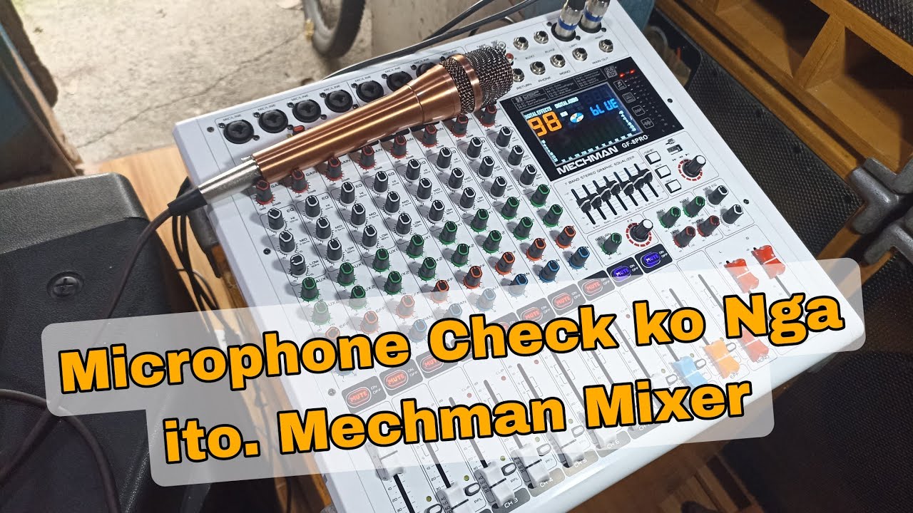 Mechman Mixer Microphone Test. ok na Pang Videoke