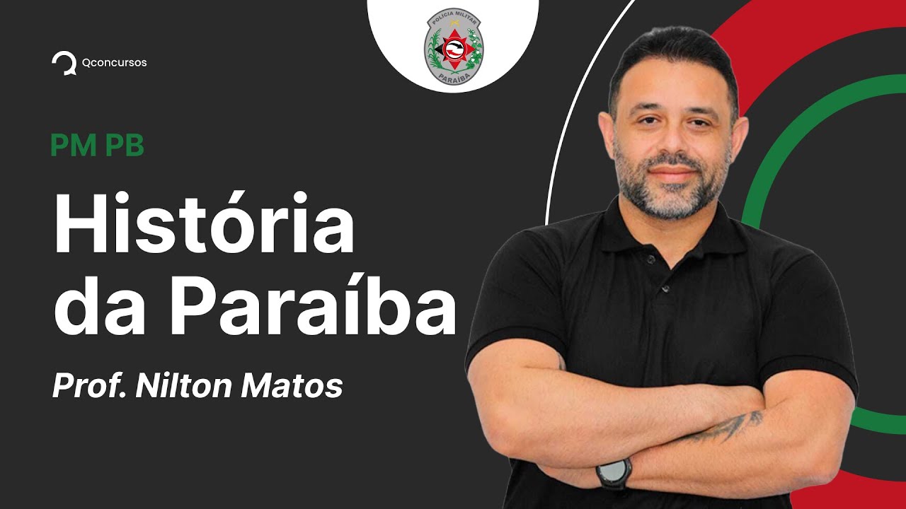 Concurso PM PB 2023: Aula de História da Paraíba