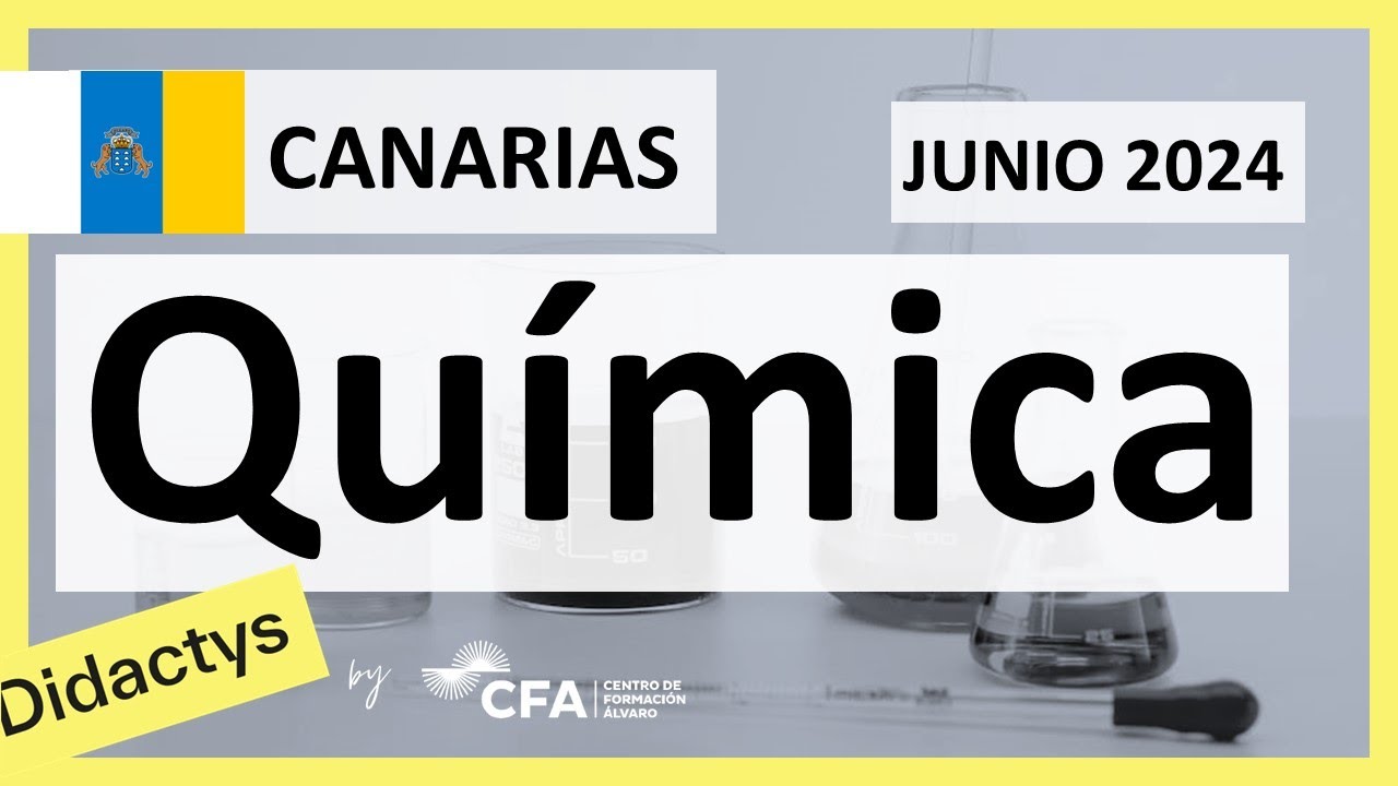 🚀QUÍMICA JUNIO 2024 ▶️ Examen Selectividad EBAU✔️CANARIAS