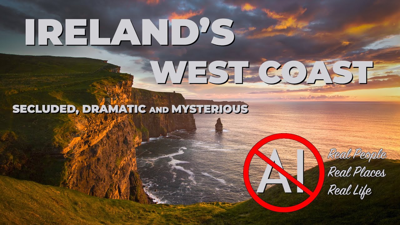 Best of Ireland's West Coast - NO AI | The Secluded, Dramatic and Mysterious West Coast of Ireland