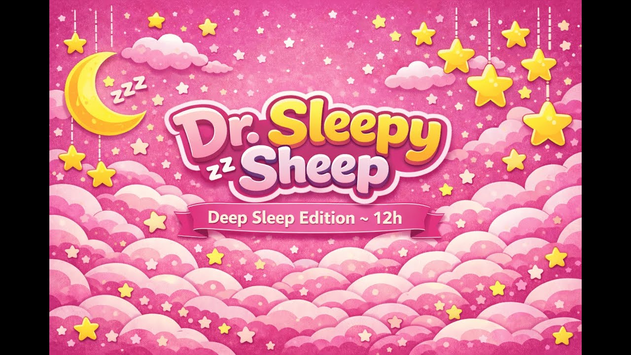 12 Hours – Deep Baby Sleep Lullaby Relaxing Music | Dr. Sleepy Sheep DSE Vol.35