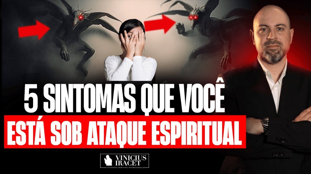 Você está sob ataque espiritual? Aprenda erradicar tudo o que há de mau em sua vida @ViniciusIracet