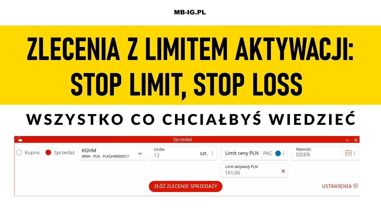 Jak stosować zlecenia z limitem aktywacji (Stop Limit, Stop Loss)?