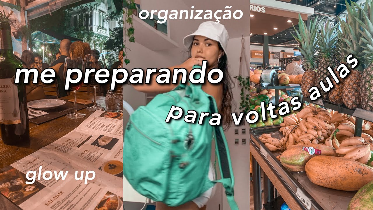 ORGANIZANDO minha VIDA para as VOLTAS AULAS