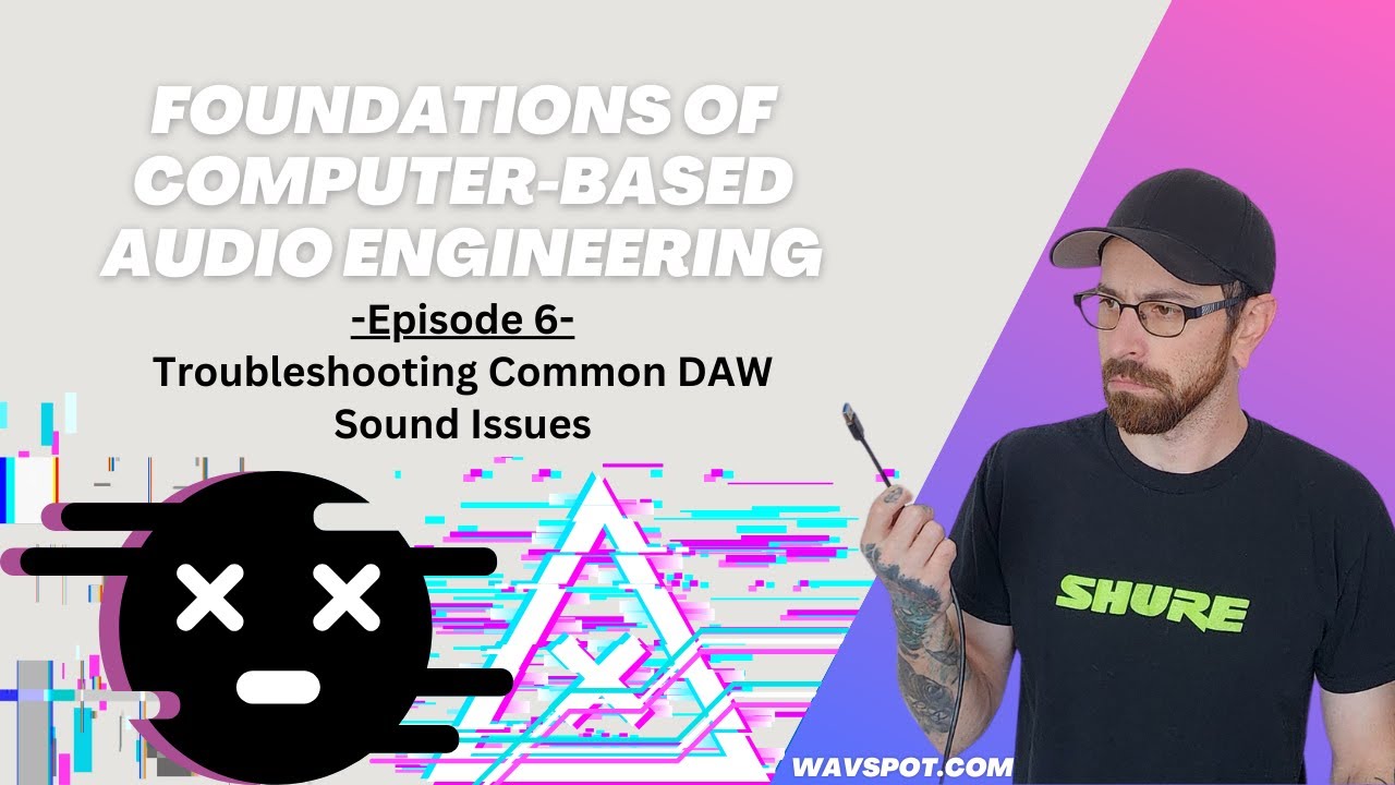 Troubleshooting Common DAW Sound Issues: Fix Your Setup Fast! - (FCBAE Ep.6)