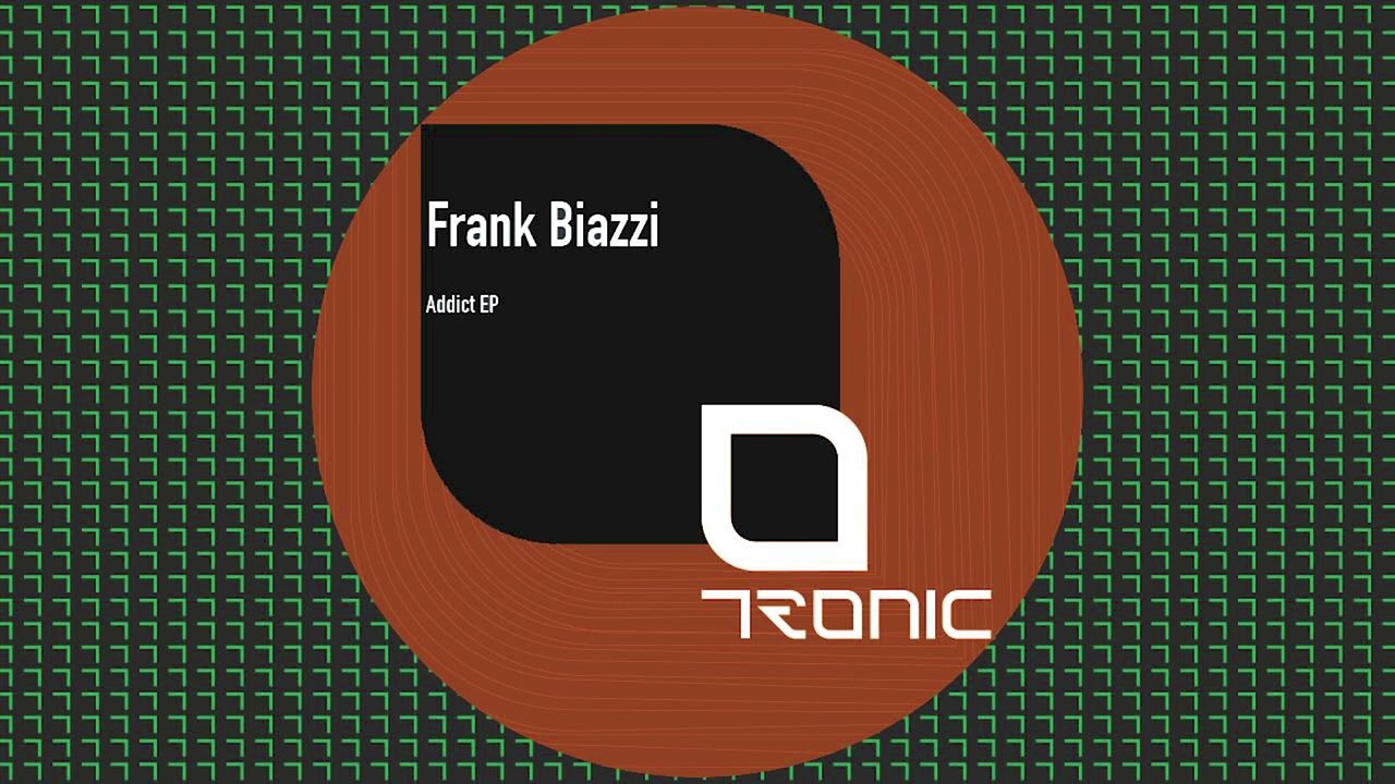 Frank Biazzi - Addict [Tronic]
