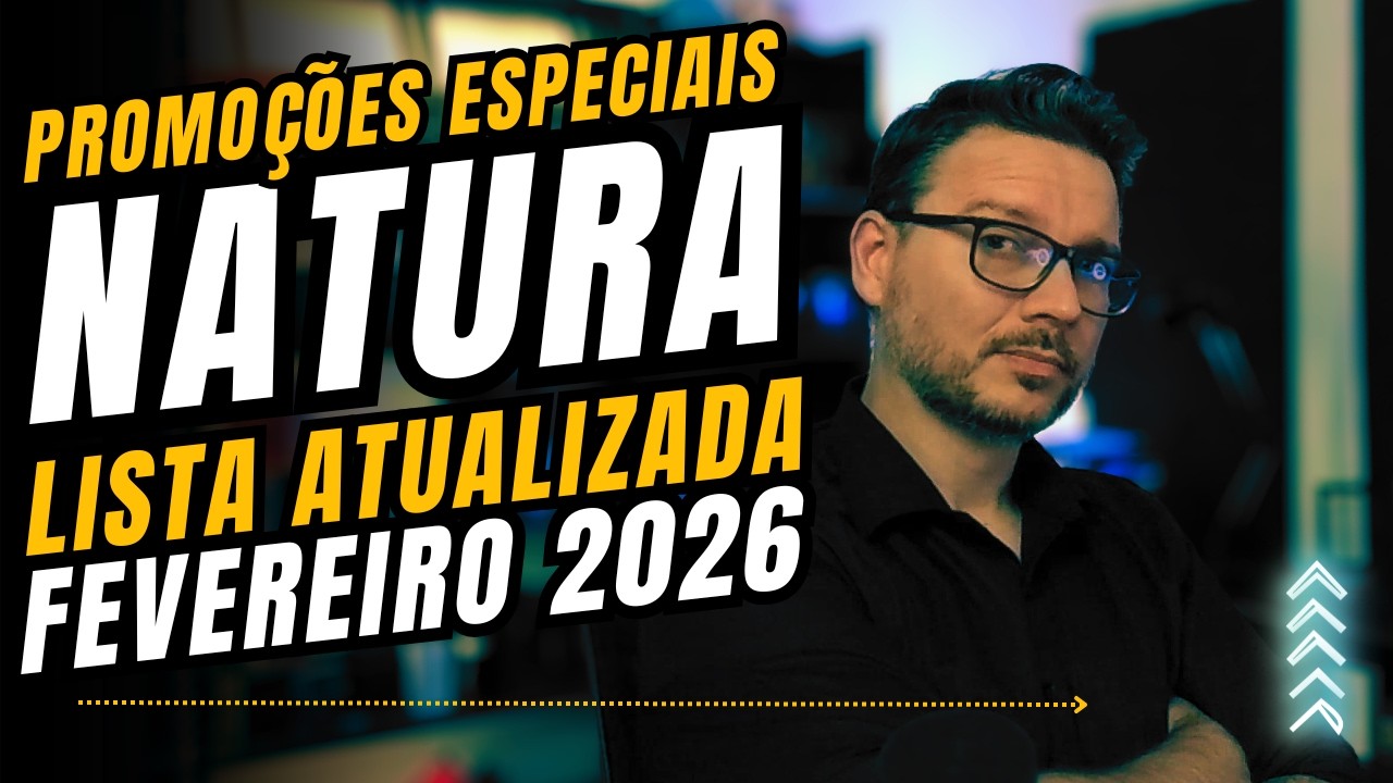 AS MELHORES PROMOÇÕES DA NATURA EM FEVEREIRO