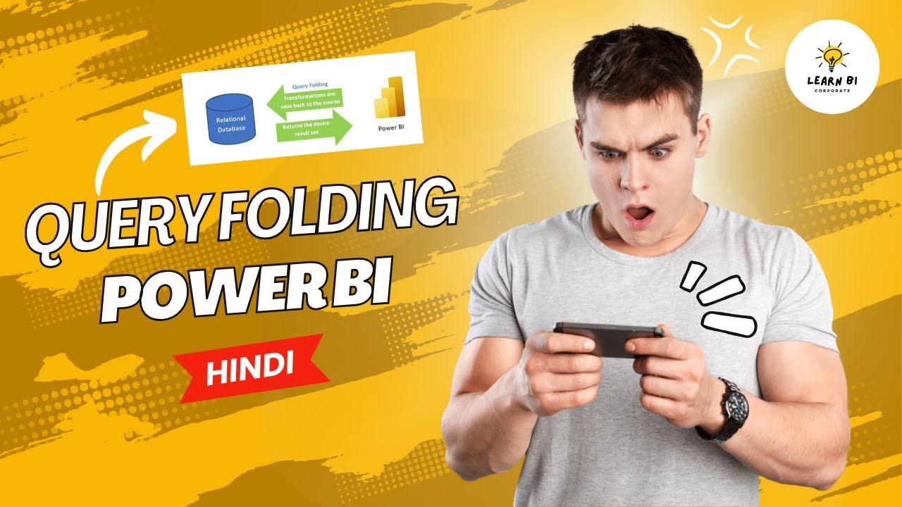 Power BI Query Folding Explained: Boost Data Model Performance | Complete Tutorial 2024 in Hindi.