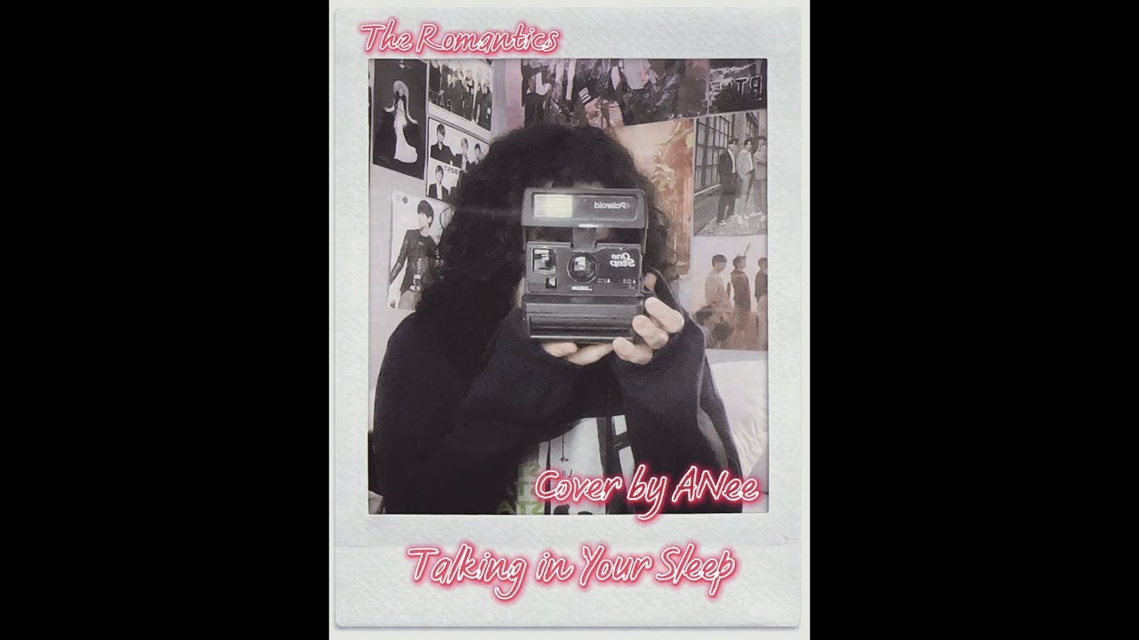 The Romantics - Talking in Your Sleep || COVER by ANee