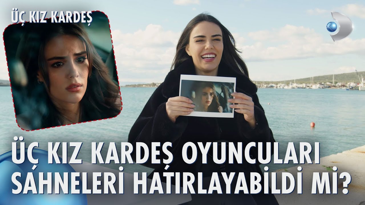 Sahneyi Hatırlıyor Musun? | &Uuml;&ccedil; Kız Kardeş Kamera Arkası