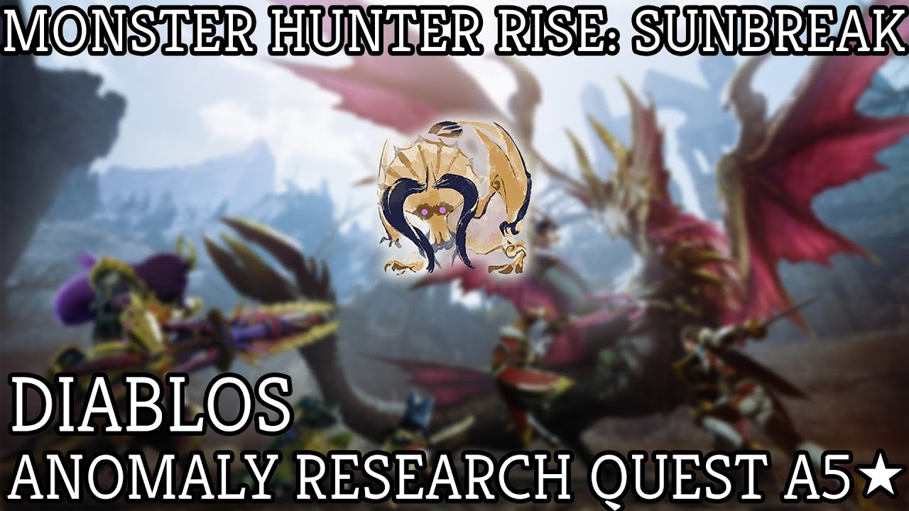 Monster Hunter Rise Sunbreak: A5 Anomaly Research: Diablos